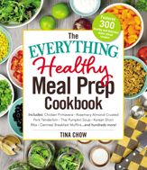 The Everything Healthy Meal Prep Cookbook - 16 Jan 2018