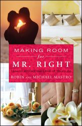 Making Room for Mr. Right - 6 Jan 2009