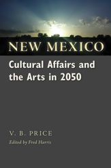 New Mexico Cultural Affairs and the Arts in 2050 - 1 Jul 2015