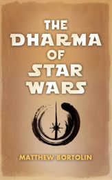 The Dharma of Star Wars - 18 Jun 2012