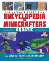 The Ultimate Unofficial Encyclopedia for Minecrafters: Aquatic - 5 Nov 2019