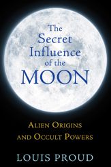 The Secret Influence of the Moon - 1 Dec 2013