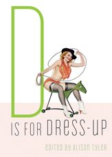 D Is for Dress-Up - 1 Mar 2007