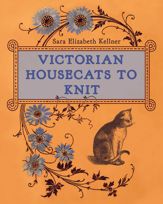 Victorian Housecats to Knit - 5 Nov 2024