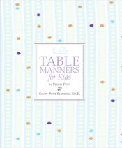 Emily Post's Table Manners for Kids - 12 May 2009