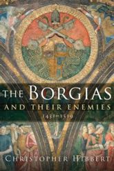 The Borgias And Their Enemies - 16 Sep 2009