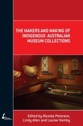 Makers and Making Of Indigenous Australian Museum Collections - 16 Aug 2008