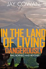 In the Land of Living Dangerously - 1 May 2012