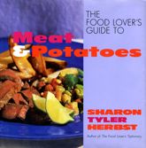 The Food Lover's Guide to Meat and Potatoes - 8 Feb 2011