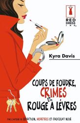Coups de foudre, crimes et rouge à lèvres - 1 Feb 2010