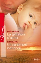 La tentation d'aimer - Un sentiment inattendu - 1 Jan 2011