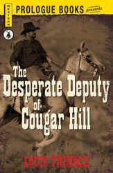 The Desperate Deputy of Cougar Hill - 3 Jun 2012