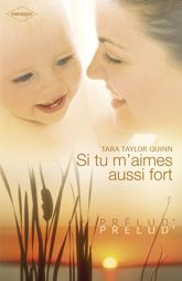Si tu m'aimes aussi fort (Harlequin Prélud') - 1 Apr 2010