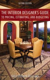 The Interior Designer's Guide to Pricing, Estimating, and Budgeting - 27 Jul 2010