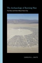 The Archaeology of Burning Man - 15 Apr 2020