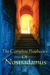 The Complete Prophecies of Nostradamus - 3 Jan 2013