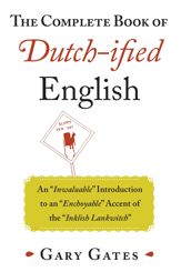 The Complete Book of Dutch-ified English - 15 Mar 2016