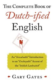 The Complete Book of Dutch-ified English - 15 Mar 2016