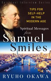 Spiritual Messsages from Samuel Smiles (Spiritual Interview Series) - 28 Apr 2020