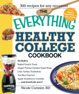 The Everything Healthy College Cookbook - 18 Mar 2010