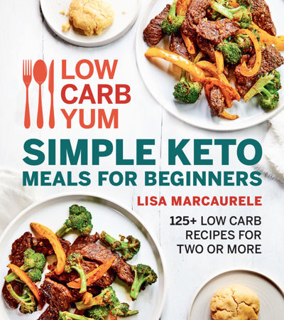 Low Carb Yum Simple Keto Meals For Beginners