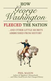 How George Washington Fleeced the Nation - 1 Sep 2010