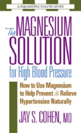The Magnesium Solution for High Blood Pressure - 6 Aug 2012