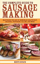 The Complete Guide to Sausage Making - 9 Mar 2011