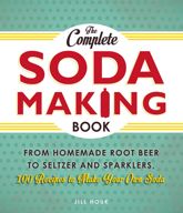 The Complete Soda Making Book - 2 Dec 2013