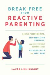 Break Free from Reactive Parenting - 8 Nov 2022