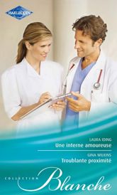 Une interne amoureuse - Troublante proximité - 15 Oct 2011