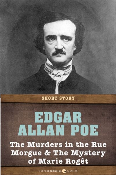 The Murders In The Rue Morgue & The Mystery Of Marie Roget
