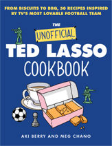 The Unofficial Ted Lasso Cookbook - 14 Nov 2023