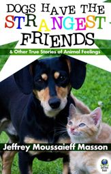 Dogs Have the Strangest Friends - 16 May 2013