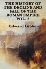 History of the Decline and Fall of the Roman Empire Vol 3 - 18 Jan 2013