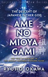 Descent of Japanese Father God Ame-No-Mioya-Gami - 12 Feb 2022