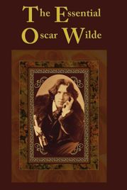 The Essential Oscar Wilde - 20 Aug 2013