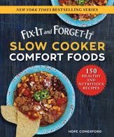 Fix-It and Forget-It Slow Cooker Comfort Foods - 2 Apr 2019