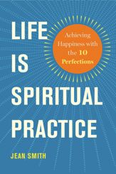 Life Is Spiritual Practice - 10 Feb 2015