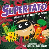 Supertato Veggies in the Valley of Doom - 28 Jun 2018