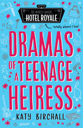 Dramas of a Teenage Heiress - 6 Sep 2018