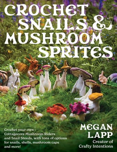 Crochet Snails and Mushroom Sprites