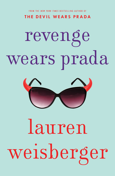 Revenge Wears Prada Ebook By Lauren Weisberger Pressreader