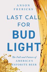 Last Call for Bud Light - 4 Feb 2025