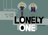 Bad Machinery Vol. 4: The Case of the Lonely One - 4 Nov 2015
