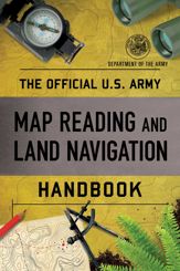 Official U.S. Army Map Reading and Land Navigation Handbook - 15 Oct 2022