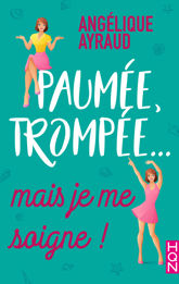 Paumée, trompée... mais je me soigne ! - 10 Jun 2020