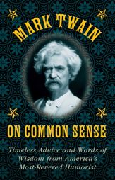 Mark Twain on Common Sense - 7 Oct 2014