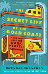 Secret Life of the Gold Coast - 15 Apr 2013