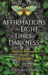 Affirmations of the Light in Times of Darkness - 1 Jun 2021